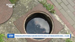Problema apei potabile care băltește în canal va fi rezolvată în circa… o lună