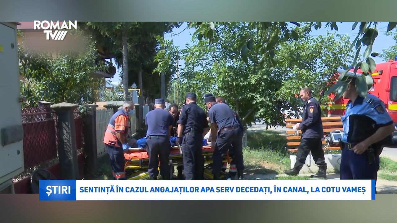 Sentință în cazul angajaților Apa SERV decedați, în canal, la Cotu Vameș » Roman TV